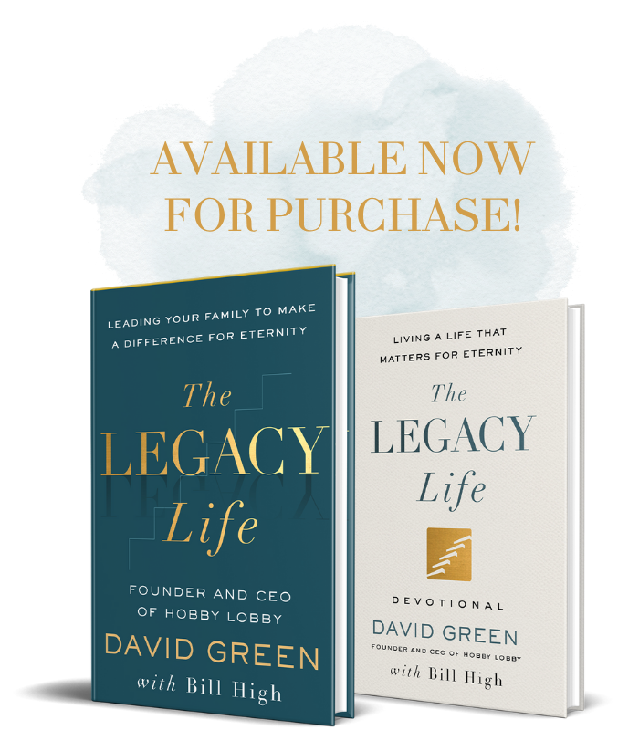 The Legacy Life book and devotional from David Green and Bill High