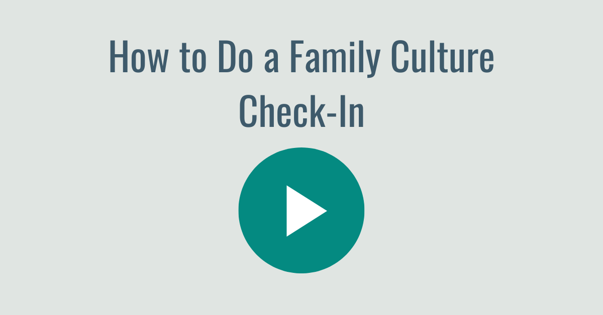 How to Do a Family Culture Check-In